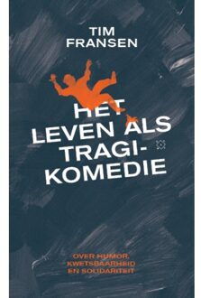 Het Leven Als Tragikomedie - (ISBN:9789493168350)