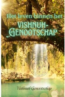 Het Leven Binnen Het Vishnuh-Genootschap - Vishnuh Genootschap