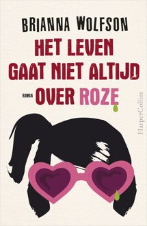 Het leven gaat niet altijd over roze - eBook Brianna Wolfson (9402755047)