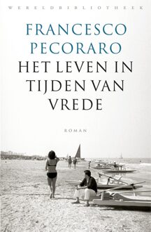 Het leven in tijden van vrede - eBook Francesco Pecoraro (9028442553)