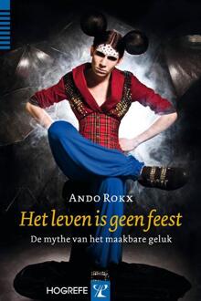 Het leven is geen feest - Boek Ando Rokx (9079729426)