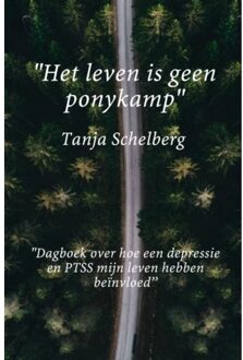 'Het Leven Is Geen Ponykamp'