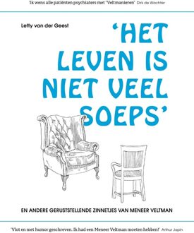 Het leven is niet veel soeps en andere geruststellende zinnetjes van Meneer Veltman - Letty van der Geest - ebook