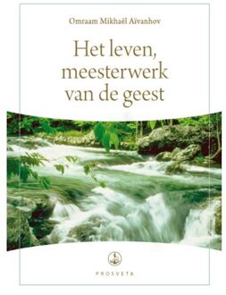 Het leven, meesterwerk van de geest - Boek Omraam Mikhaël Aïvanhov (9076916454)