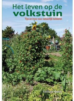 Het leven op de volkstuin - Boek Cees Bodijn (9492261006)