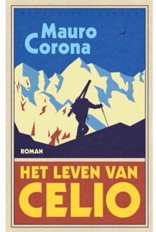 Het Leven Van Celio - Mauro Corona