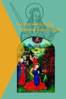 Het leven van de heilige Katherina van Alexandrië - Boek Verloren b.v., uitgeverij (9087041896)