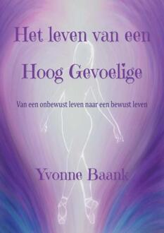 Het leven van een Hoog Gevoelige -  Yvonne Baank (ISBN: 9789465381206)