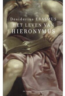 Het Leven Van Hieronymus - Kleine Erasmus - Desiderius Erasmus