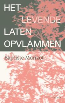 Het Levende Laten Opvlammen - Baptiste Morizot