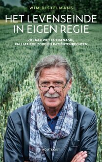 Het levenseinde in eigen regie - Wim Distelmans - ebook