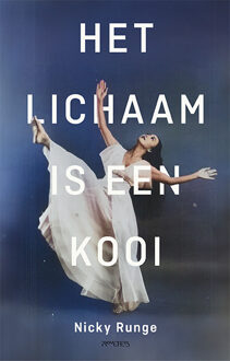 Het lichaam is een kooi -  Nicky Runge (ISBN: 9789044653625)