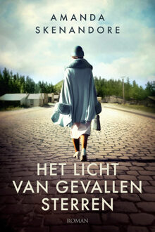 Het licht van gevallen sterren -  Amanda Skenandore (ISBN: 9789029738835)