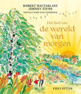 Het lied van de wereld van morgen - Johnny Flynn, Robert Macfarlane (ISBN: 9789062389582)