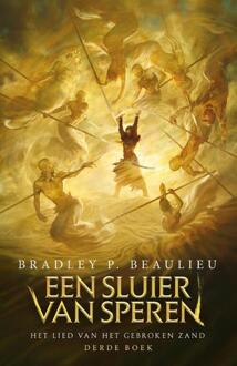 Het Lied van het Gebroken Zand 3 - Een Sluier van Speren -  Bradley P. Beaulieu (ISBN: 9789021064161)