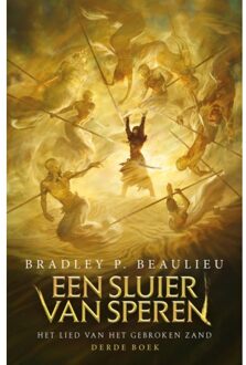 Het Lied Van Het Gebroken Zand 3 - Een Sluier Van Speren - Het Lied Van Het Gebroken Zand - Bradley P. Beaulieu