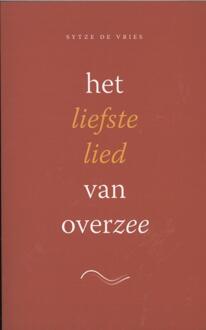Het liefste lied van overzee - Boek Sytze de Vries (9490708488)