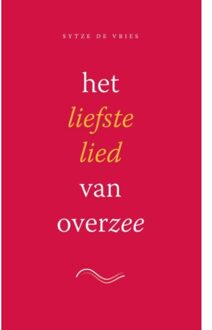 Het liefste lied van overzee - set - Boek Sytze de Vries (949218348X)