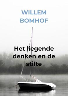 Het liegende denken en de stilte - (ISBN:9789403609393)