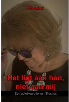 Het Ligt Aan Hen, Niet Aan Mij - Auteur Shaukat