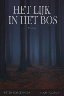 Het lijk in het bos -  Mich Nooten, Peter Schoenaker (ISBN: 9789083406909)