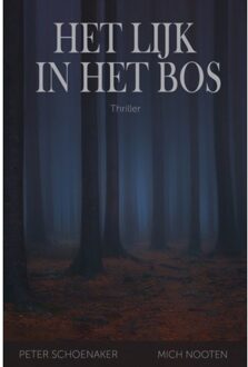 Het Lijk In Het Bos - Peter Schoenaker