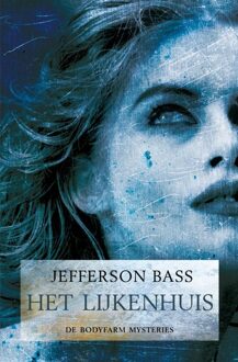 Het lijkenhuis - eBook Jefferson Bass (9044961810)