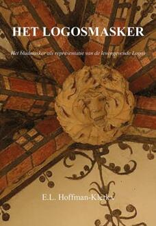 Het Logosmasker -  E.L. Hoffman-Klerkx (ISBN: 9789463656665)