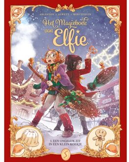 Het Magieboek Van Elfie 3: Een Ongeluk Zit In Een Klein Koekje - Het Magieboek Van Elfie - Christophe Arleston