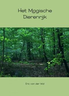 Het magische dierenrijk - Boek Eric van der Wal (9402138773)