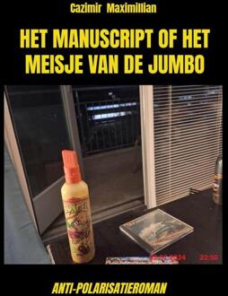 Het Manuscript of het meisje van de Jumbo -  Cazimir Maximillian (ISBN: 9789465124537)