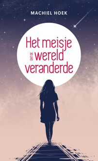 Het meisje dat de wereld veranderde - Machiel Hoek - ebook