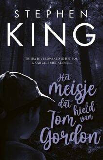 Het meisje dat hield van Tom Gordon -  Stephen King (ISBN: 9789021044651)
