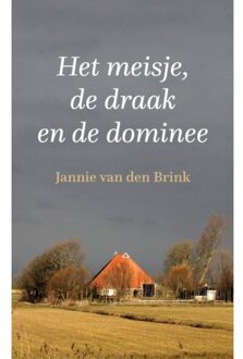 Het Meisje, De Draak En De Dominee - Jannie van den Brink