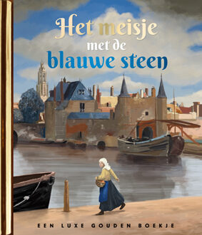 Het Meisje Met De Blauwe Steen - Gouden Boekjes - Maranke Rinck