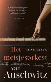 Het meisjesorkest van Auschwitz -  Anne Sebba (ISBN: 9789023963059)