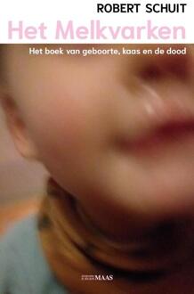 Het Melkvarken -  Robert Schuit (ISBN: 9789083381299)
