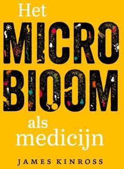 Het Microbioom Als Medicijn - James Kinross