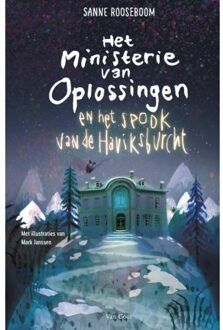 Het Ministerie Van Oplossingen En Het Spook Van De Haviksburcht - Het Ministerie Van Oplossingen - Sanne Rooseboom