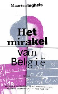 Het mirakel van België -  Maarten Inghels (ISBN: 9789493248267)