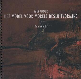 Het model voor morele besluitvorming - Boek Rob van Es (9013111831)