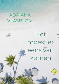 Het Moest Er Eens Van Komen - Adriana Vlasblom