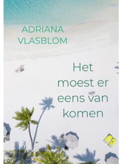 Het Moest Er Eens Van Komen - Adriana Vlasblom