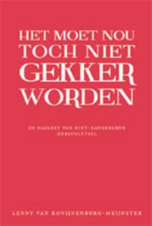 Het moet nou toch niet gekker worden! - Boek Lenny van Konijnenburg-Meijnster (905179729X)