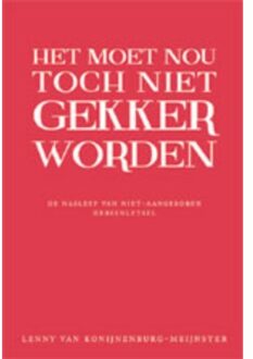 Het moet nou toch niet gekker worden! - Boek Lenny van Konijnenburg-Meijnster (905179729X)
