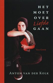 Het moet over liefde gaan - eBook Anton van der Kolk (9000311020)