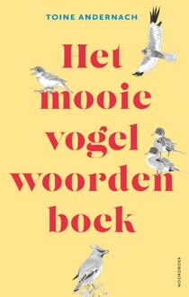 Het Mooie Vogelwoorden Boek - Toine Andernach