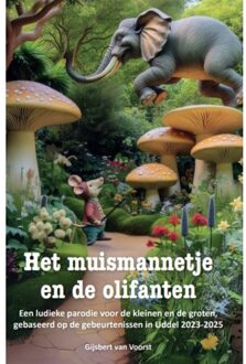 Het Muismannetje En De Olifanten - Gijsbert van Voorst
