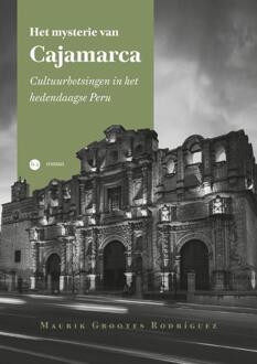 Het mysterie van Cajamarca -  Maurik Grootes Rodríguez (ISBN: 9789465285245)