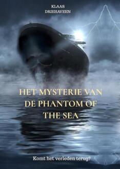 Het mysterie van de Phantom of the sea -  Klaas Driehaveen (ISBN: 9789465017938)